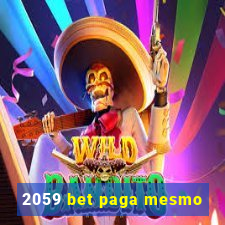 2059 bet paga mesmo